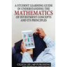 A Student Investment Learning Guide: A Student Investment Learning Guide: Understanding the Mathematics of Investment Concepts and its Principles