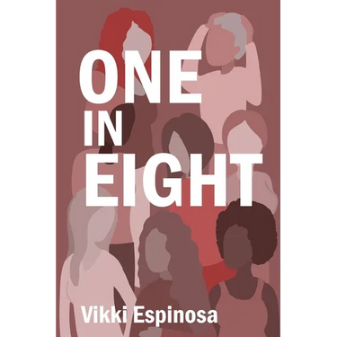 One in Eight: A Breast Cancer Journey and Practical Guide for Patients, Families, and Workplaces
