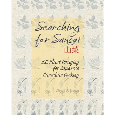 Searching for Sansai: B.C. Plant foraging for Japanese Canadian Cooking