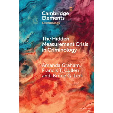 The Hidden Measurement Crisis in Criminology