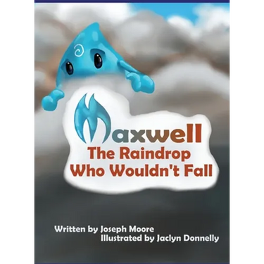 Maxwell, the Raindrop Who Wouldn't Fall