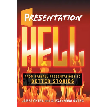 Presentation Hell: From Painful Presentations to Better Stories