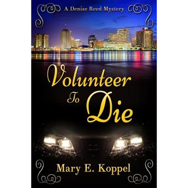 Volunteer to Die: A Denise Reed Mystery