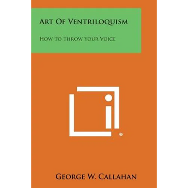 Art of Ventriloquism: How to Throw Your Voice