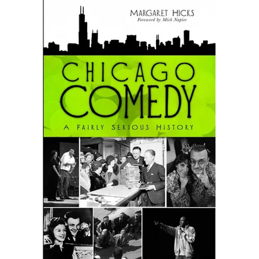 Chicago Comedy: A Fairly Serious History
