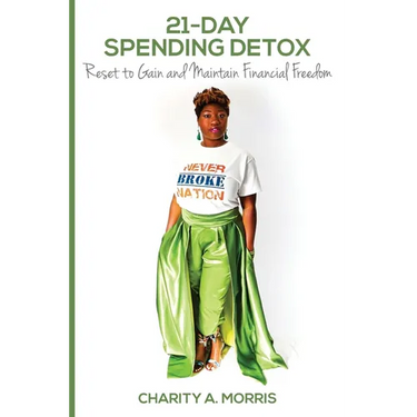 21-Day Spending Detox: Reset to Gain and Maintain Financial Freedom