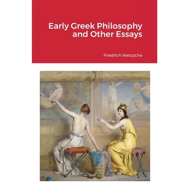 Early Greek Philosophy and Other Essays