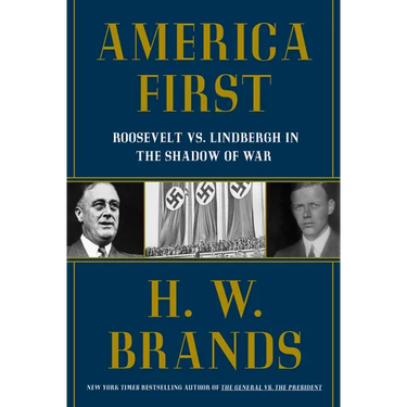 America First: Roosevelt vs. Lindbergh in the Shadow of War