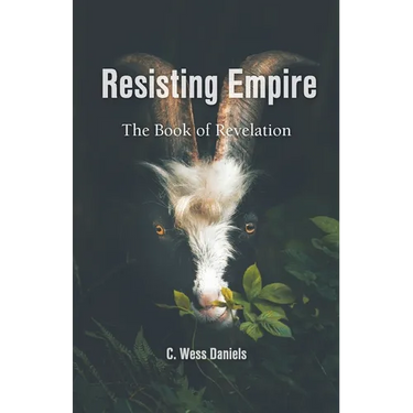 Resisting Empire: The Book of Revelation as Resistance