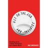 Get on the Job and Organize: Standing Up for a Better Workplace and a Better World