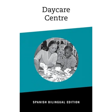 Daycare Centre: Bilingual Spanish Edition