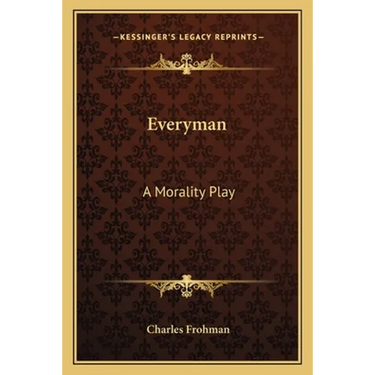 Everyman: A Morality Play