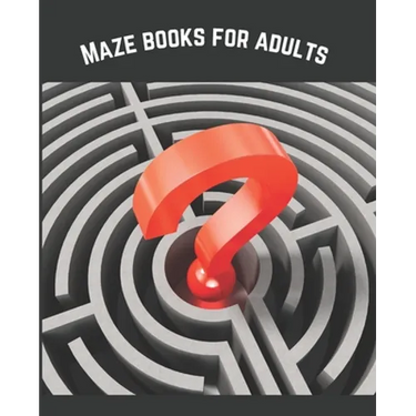 Maze Books For Adults: A Travel Size Maze Adult Book with 120 Extreme Mazes for Adults, Solutions Included - Train Your Brain With This Great
