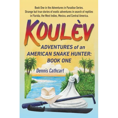 Koul钁: Adventures of an American Snake Hunter, Book One