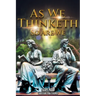 As We Thinketh So Are We