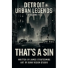 Detroit Urban Legends That's a sin volume 1