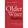 Older, Wiser, Shorter: The Truth and Humor of Life After 65: Poems