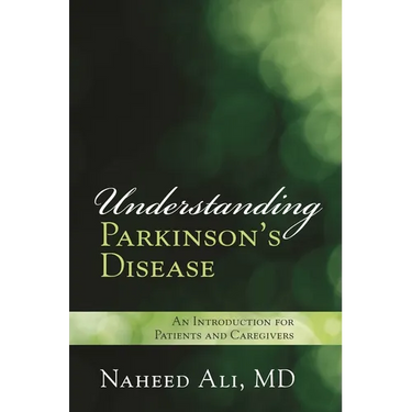 Understanding Parkinson's Disease: An Introduction for Patients and Caregivers