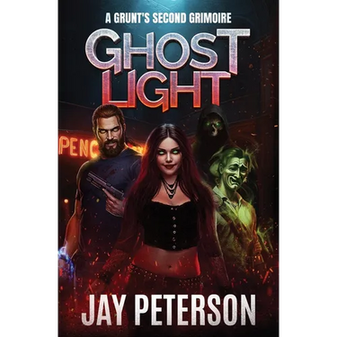 Ghost Light: A Grunt's Second Grimoire