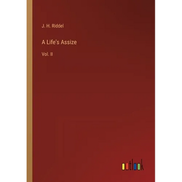 A Life's Assize: Vol. II
