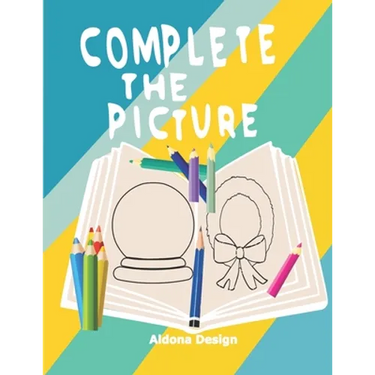 Complete the Picture: Drawing Activity Sketch Book For Creative Kids 6-11 Years,