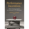 Performance Incentives: Their Growing Impact on American K-12 Education
