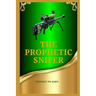 The Prophetic Sniper