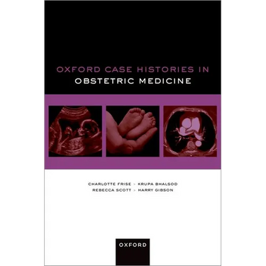 Oxford Case Histories in Obstetric Medicine