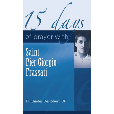 15 Days of Prayer with Pier Giorgio Frassati
