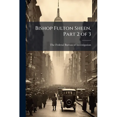 Bishop Fulton Sheen, Part 2 of 3