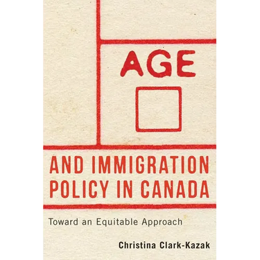 Age and Immigration Policy in Canada: Toward an Equitable Approach
