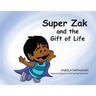 Super Zak and the Gift of Life