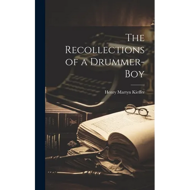 The Recollections of a Drummer-boy