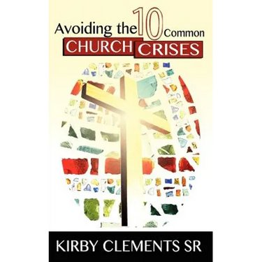 Avoiding the 10 Common Church Crises