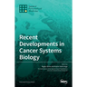 Recent Developments in Cancer Systems Biology