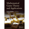 Mathematical Game Theory and Applications