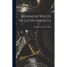 Minimum Wages in Latin America