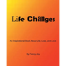 Life Changes: An Inspirational Book About Life, Loss, and Love