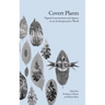 Covert Plants: Vegetal Consciousness and Agency in an Anthropocentric World