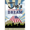 Joe's Late Great American Dream