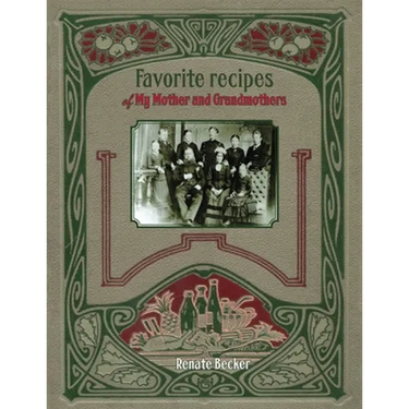 Favorite recipes of My Mother and Grandmothers