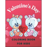 Valentine's Day Coloring Book for Kids Ages 4-8: Beautiful Designs the Children