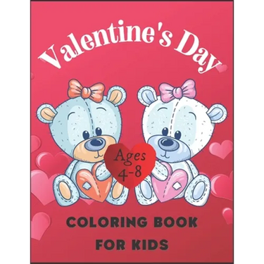 Valentine's Day Coloring Book for Kids Ages 4-8: Beautiful Designs the Children