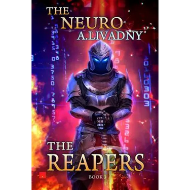The Reapers (The Neuro Book #3): LitRPG Series