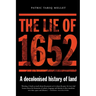 The Lie of 1652: A decolonised history of land