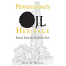 Pennsylvania's Oil Heritage: Stories from the Headache Post