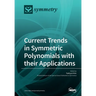 Current Trends in Symmetric Polynomials with their Applications