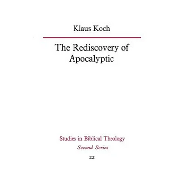 The Rediscovery of Apocalyptic