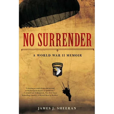 No Surrender: A World War II Memoir
