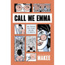 Call Me Emma: One Chinese Girl Finds Her Way in America